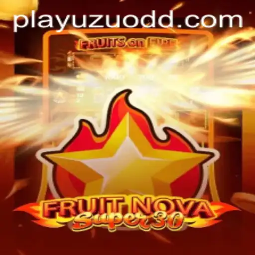 Unveiling the Excitement of FruitrNovaSupe30 on PlayUzu